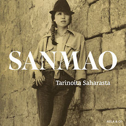 Nikander, Sanmao; Rauno Sainio (kääntäjä); Hannamaija - Tarinoita Saharasta, äänikirja