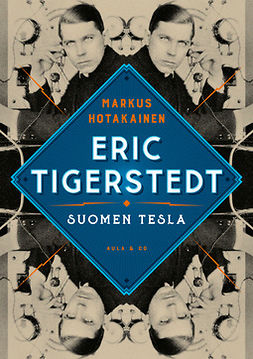 Hotakainen, Markus - Eric Tigerstedt – Suomen Tesla, e-kirja