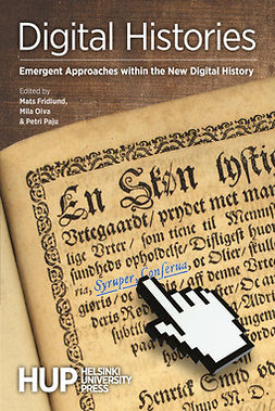 Fridlund, Mats - Digital Histories: Emergent Approaches within the New Digital History, e-bok