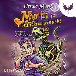 Mursu, Ursula - Myrtti ja nuuskiva kinuski, audiobook
