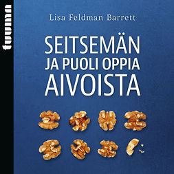 Barrett, Lisa Feldman - Seitsemän ja puoli oppia aivoista, audiobook