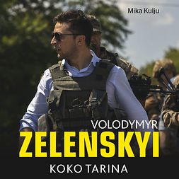 Kulju, Mika - Zelenskyi - Koko tarina, äänikirja