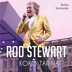 Immonen, Tenho - Rod Stewart - Koko tarina, audiobook
