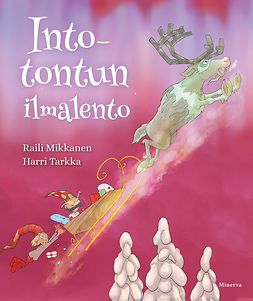 Mikkanen, Raili - Into-tontun ilmalento, e-kirja