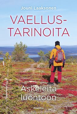 Laaksonen, Jouni - Vaellustarinoita: Askeleita luontoon, e-kirja