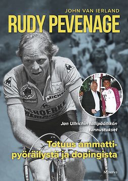 Pevenage, Rudy - Rudy Pevenage: Totuus ammattipyöräilystä ja dopingista, ebook