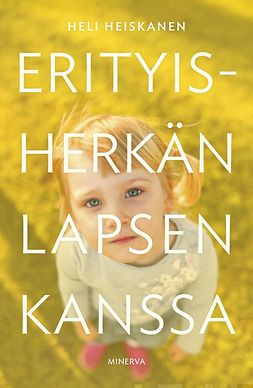 Heiskanen, Heli - Erityisherkän lapsen kanssa, ebook