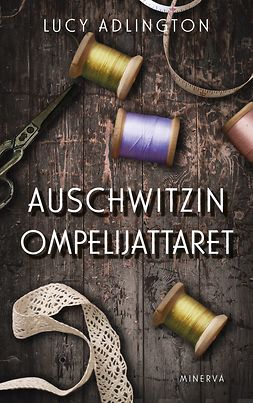 Adlington, Lucy - Auschwitzin ompelijattaret, e-bok