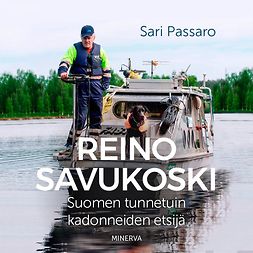 Passaro, Sari - Reino Savukoski – Suomen tunnetuin kadonneiden etsijä, äänikirja