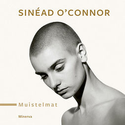 O'Connor, Sinead - Sinéad O'Connor - Muistelmat, äänikirja