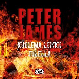 James, Peter - Kuolema leikkii tulella, audiobook