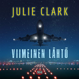 Clark, Julie - Viimeinen lähtö, äänikirja
