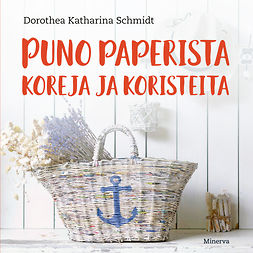 Schmidt, Dorothea Katharina - Puno paperista koreja ja koristeita, ebook