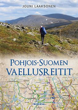 Laaksonen, Jouni - Pohjois-Suomen vaellusreitit, ebook