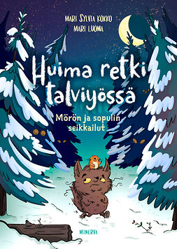 Kokko, Mari Sylvia - Huima retki talviyössä: Mörön ja sopulin seikkailut, e-kirja