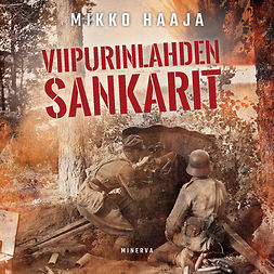 Haaja, Mikko - Viipurinlahden sankarit, audiobook