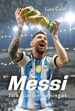 Caioli, Luca - Messi: Jalkapallon kuningas, e-kirja