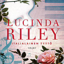 Riley, Lucinda - Italialainen tyttö, äänikirja