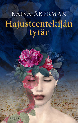 Åkerman, Kaisa - Hajusteentekijän tytär, ebook