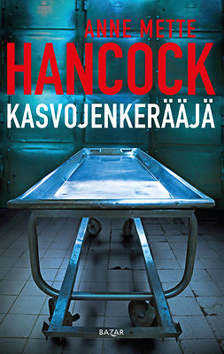 Hancock, Anne Mette - Kasvojenkerääjä, e-bok