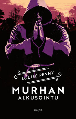 Penny, Louise - Murhan alkusointu, ebook