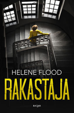Flood, Helene - Rakastaja, e-bok