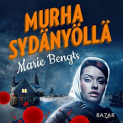 Bengts, Marie - Murha sydänyöllä, audiobook