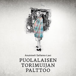 Sallamo-Lavi, Anuirmeli - Puolalaisen torimuijan palttoo, audiobook