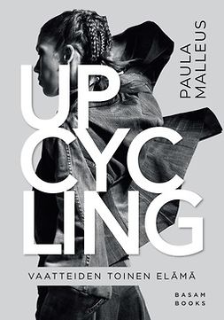 Malleus, Paula - Upcycling: Vaatteiden toinen elämä, e-bok