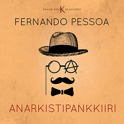Pessoa, Fernando - Anarkistipankkiiri, äänikirja