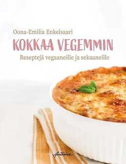 Enkelsaari, Oona-Emilia - Kokkaa vegemmin, ebook