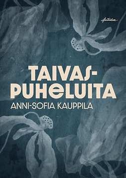 Kauppila, Anni-Sofia - Taivaspuheluita, äänikirja