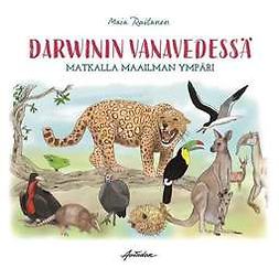Raitanen, Maia - Darwinin vanavedessä - Matkalla maailman ympäri, e-bok