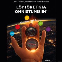 Mustonen, Janne - Löytöretkiä onnistumisiin®: Johda itsesi tuloksiin, audiobook