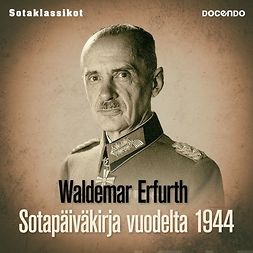 Erfurth, Waldemar - Sotapäiväkirja vuodelta 1944, äänikirja
