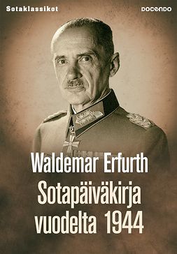 Erfurth, Waldemar - Sotapäiväkirja vuodelta 1944, e-bok
