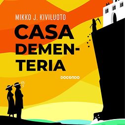 Kiviluoto, Mikko J. - Casa Dementeria, audiobook
