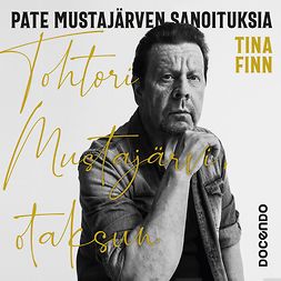 Mustajärvi, Pauli - Tohtori Mustajärvi, otaksun: Pate Mustajärven sanoituksia, audiobook