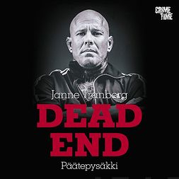 Tranberg, Janne ”Nacci” - Dead End: Päätepysäkki, audiobook