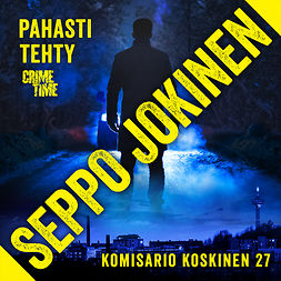 Jokinen, Seppo - Pahasti tehty, äänikirja