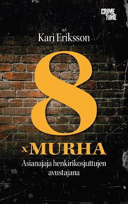 Eriksson, Kari - 8 x murha: Asianajaja henkirikosjuttujen avustajana, e-kirja