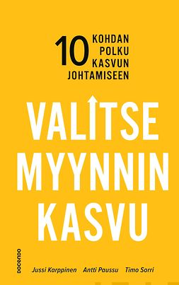 Karppinen, Jussi - Valitse myynnin kasvu: 10 kohdan polku kasvun johtamiseen, e-kirja