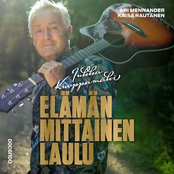 Mennander, Ari - Jukka Kuoppamäki – Elämän mittainen laulu, äänikirja