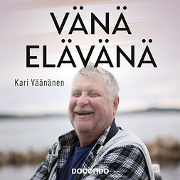 Väänänen, Kari - Vänä elävänä, audiobook