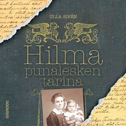 Sirén, Ulla - Hilma, punalesken tarina, äänikirja