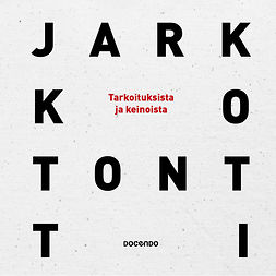 Tontti, Jarkko - Tarkoituksista ja keinoista, audiobook