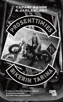 Bagge, Tapani - Prosenttimies: Bikerin tarina, e-kirja