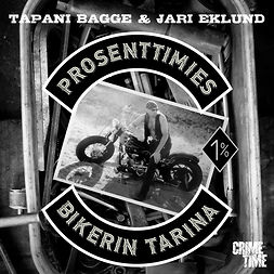 Bagge, Tapani - Prosenttimies: Bikerin tarina, äänikirja