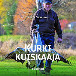 Saarinen, Riitta - Kurkikuiskaaja, audiobook