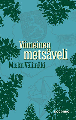 Välimäki, Misku - Viimeinen metsäveli, ebook